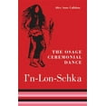 thumbnail image 1 of The Civilization of the American Indian Series: The Osage Ceremonial Dance I’n-Lon-Schka (Series #201) (Paperback), 1 of 2