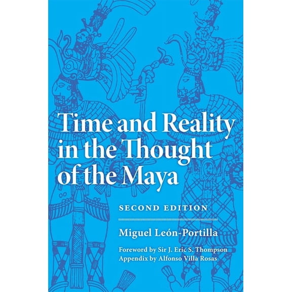 Civilization of the American Indian Time and Reality in the Thought of the Maya: Volume 190, Book 190, (Paperback)