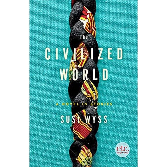Pre-Owned The Civilized World: A Novel in Stories (Paperback) 0805093621 9780805093629