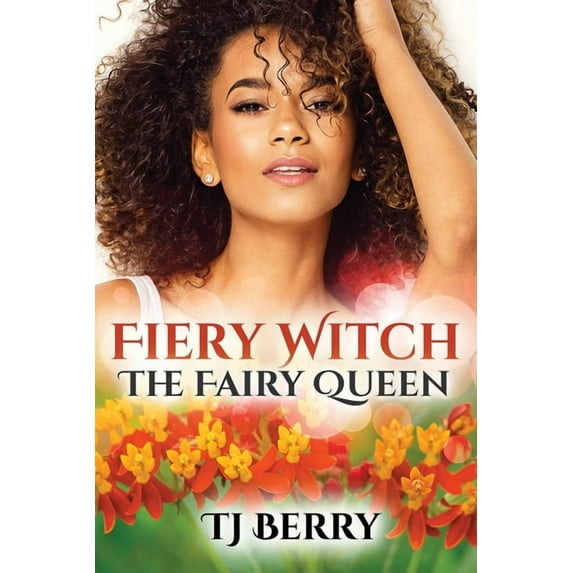 The Claimed Saga Fiery Witch: The Fairy Queen, Book 6, (Paperback)