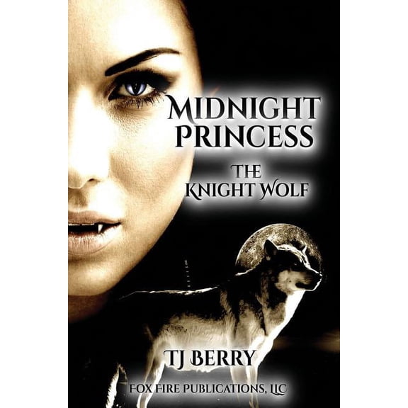 The Claimed Saga Midnight Princess: The Knight Wolf, Book 2, (Paperback)