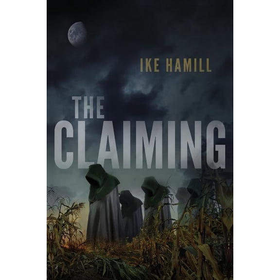The Claiming Paperback 1544779380 9781544779386 Ike Hamill