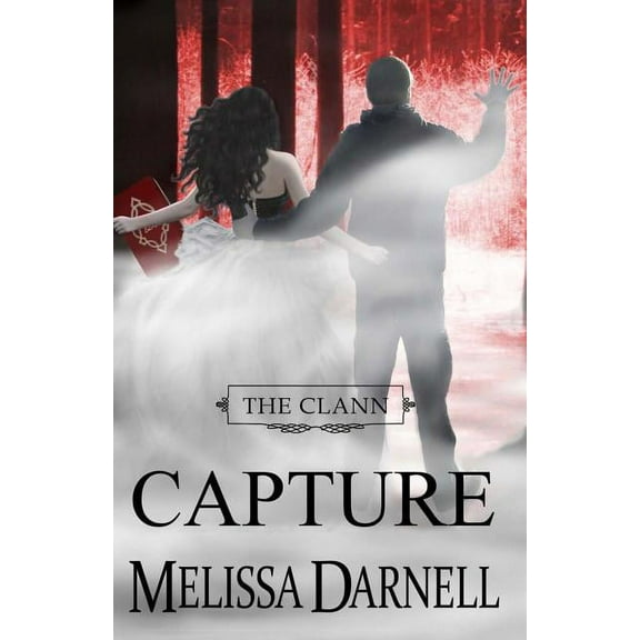 The Clann Series, Book #4: Capture