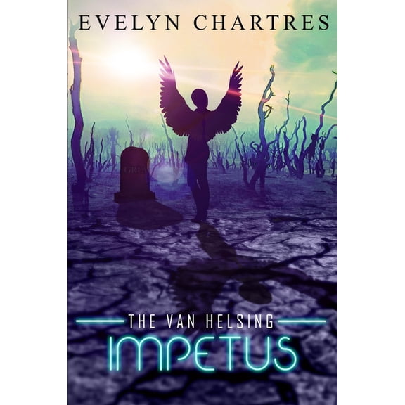 The Clara Grey Adventures: The Van Helsing Impetus (Paperback)