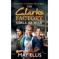 thumbnail image 1 of The Clarks Factory Girls at War, (Hardcover), 1 of 1