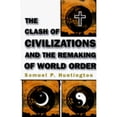 thumbnail image 1 of Pre-Owned The Clash of Civilizations and the Remaking of World Order, 9780684811642, 0684811642, Hardcover, First Pr. edition, 1 of 1