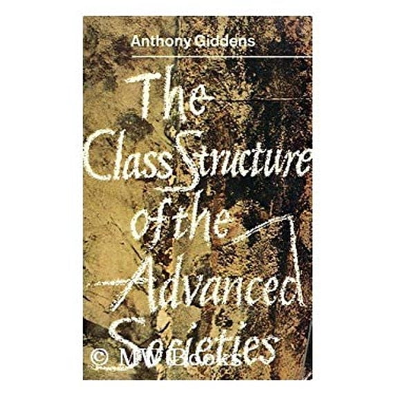 Pre-Owned The class structure of the advanced societies (Hutchinson university library: sociology) (Paperback) 0091168813 9780091168810