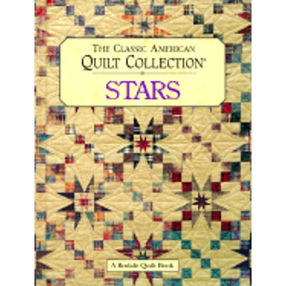 Pre-Owned The Classic American Quilt Collection: Stars (Hardcover) 0875967825 9780875967820
