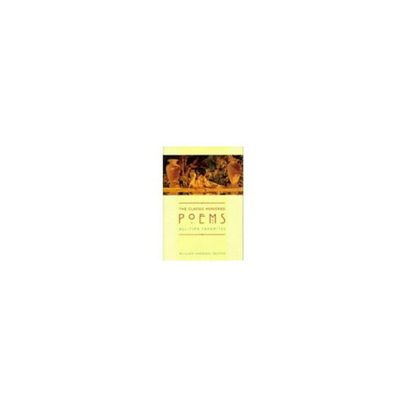 Pre-Owned The Classic Hundred Poems: All-Time Favorites (Paperback) 0231112599 9780231112598