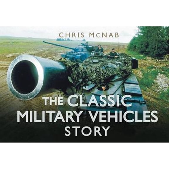 Pre-Owned The Classic Military Vehicles Story