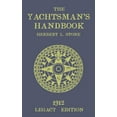 thumbnail image 1 of The Classic Outing Handbooks Collection The Yachtsman's Handbook (Legacy Edition): A Classic Handbook on Sailboat Handling, Sailing Procedures, and Water Etique, Book 17, (Paperback), 1 of 1