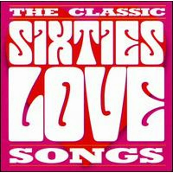 The Classic Sixties Collection: Love Songs (CD) by Various Artists