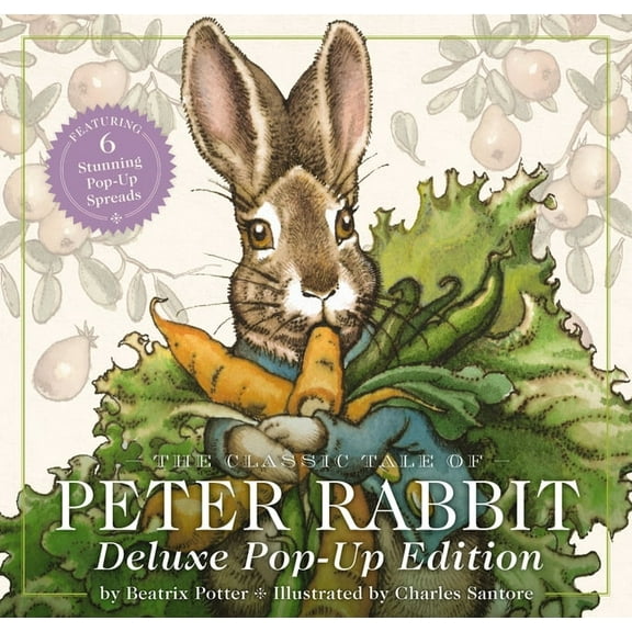 The Classic Tale of Peter Rabbit: The Deluxe Pop-Up Edition, (Hardcover)