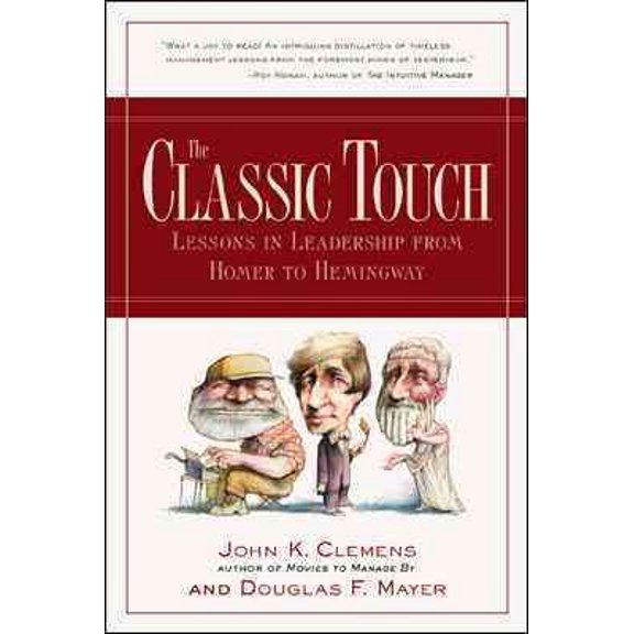 Pre-Owned The Classic Touch: Lessons in Leadership from Homer to Hemingway