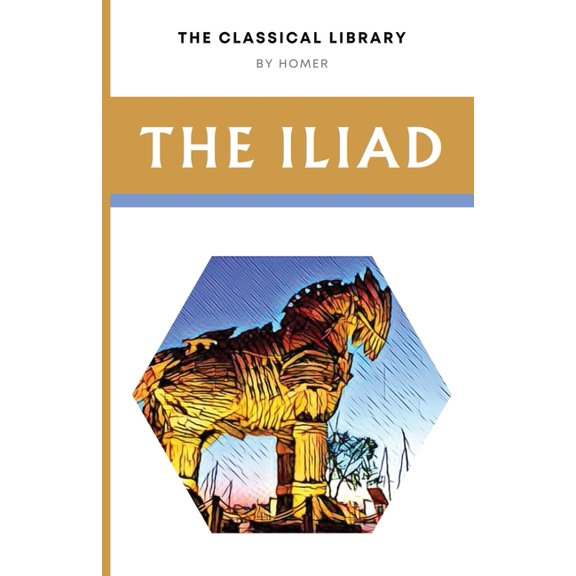 The Classical Library The Iliad, (Paperback)