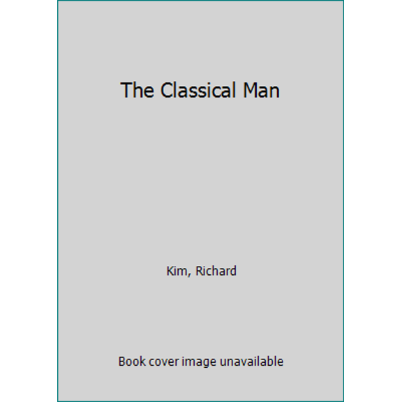 Pre-Owned The Classical Man (Paperback) 0920129013 9780920129012