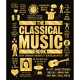thumbnail image 1 of Pre-Owned The Classical Music Book: Big Ideas Simply Explained (Hardcover) 1465473424 9781465473424, 1 of 1
