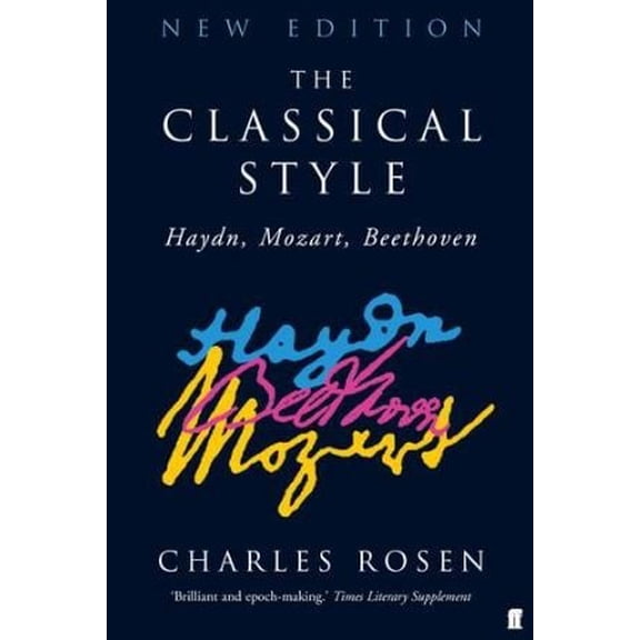 The Classical Style: Haydn, Beethoven, Mozart