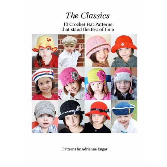 The Classics: 10 Crochet Hat Patterns That Stand the Test of Time, (Paperback)