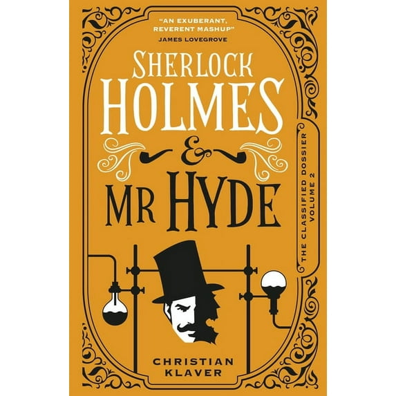 Classified Dossier Sherlock Holmes and MR Hyde: The Classified Dossier, (Hardcover)