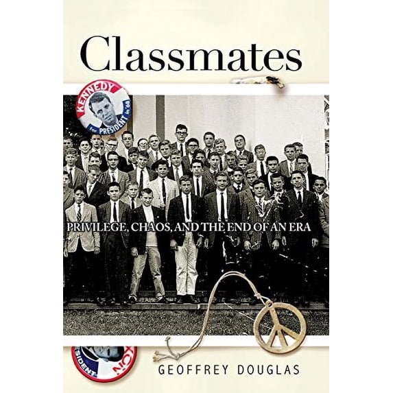 Pre-Owned The Classmates: Privilege, Chaos, and the End of an Era Paperback