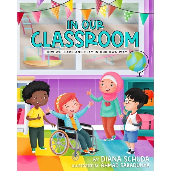 The Classroom Community In our Classroom: How we Learn and Play in our Own Way, (Paperback)