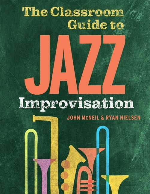 The Classroom Guide to Jazz Improvisation, (Paperback)