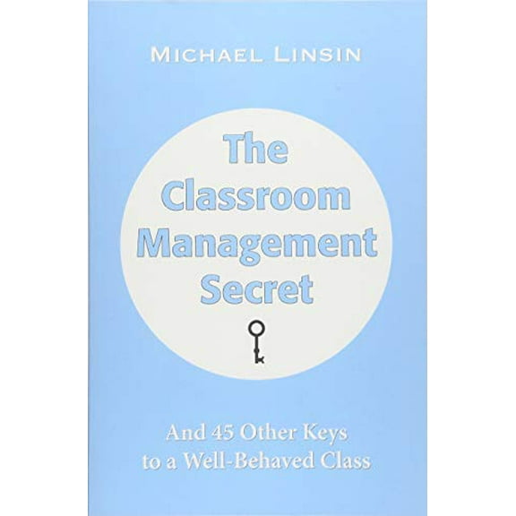 Pre-Owned The Classroom Management Secret: And 45 Other Keys to a Well-Behaved Class (Paperback) 1889236276 9781889236278