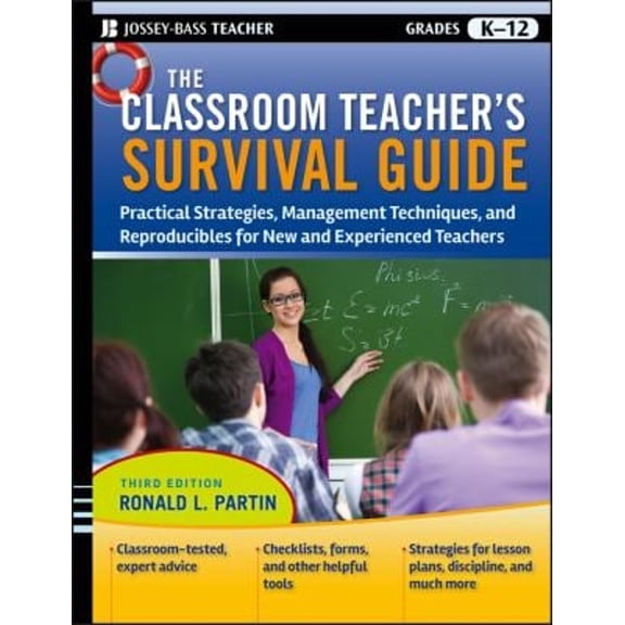 Pre-Owned The Classroom Teacher's Survival Guide: Practical Strategies, Management Techniques and Reproducibles for New and Experienced Teachers (Paperback) 0470453648 9780470453643