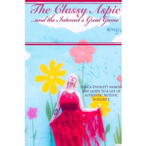 The Classy Aspie and The Internet's Great Game, (Paperback)