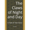 thumbnail image 1 of The Claws of Night and Day: A Tale of Two Clans, (Paperback), 1 of 1