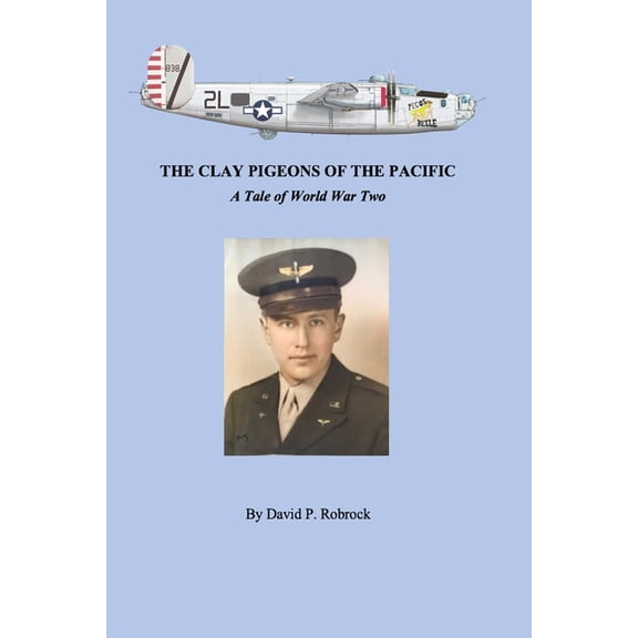 The Clay Pigeons of the Pacific: A Tale of World War Two