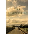 thumbnail image 1 of The Clayfields: A Novel in Stories, (Paperback), 1 of 1
