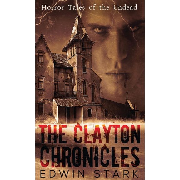 The Clayton Chronicles, (Hardcover)