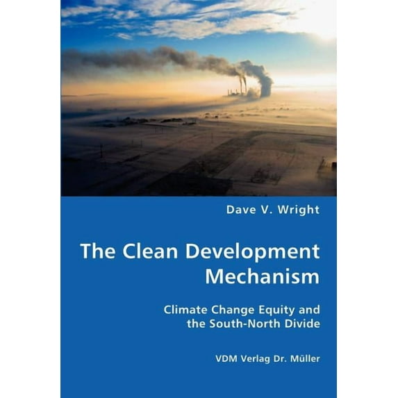 The Clean Development Mechanism (Paperback)