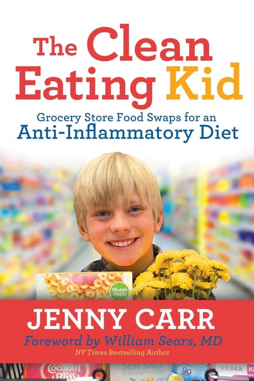 JENNY CARR; WILLIAM SEARS The Clean-Eating Kid (Paperback)