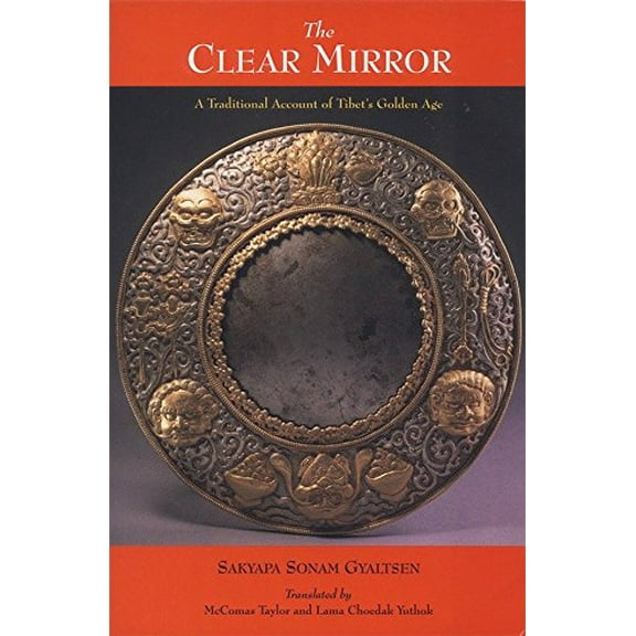 Pre-Owned The Clear Mirror: A Traditional Account of Tibet's Golden Age (Paperback) 1559390484 9781559390484