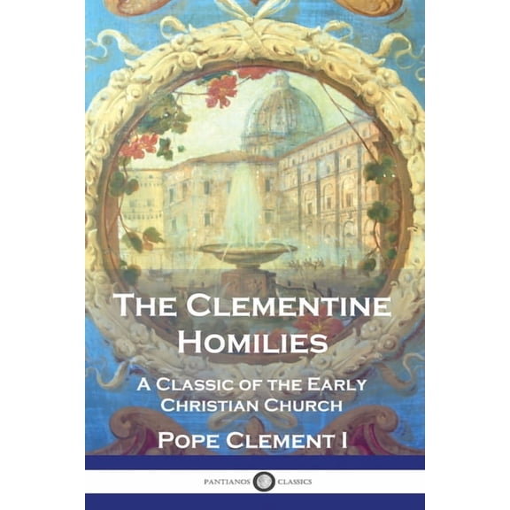The Clementine Homilies, (Paperback)