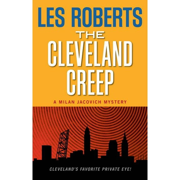 Milan Jacovich Mysteries The Cleveland Creep: A Milan Jacovich Mystery, Book 15, (Paperback)