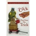thumbnail image 1 of Pre-Owned The Click That Does The Trick: Trick Training Your Bird The Clicker Way (Paperback) 0793805619 9780793805617, 1 of 1