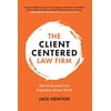 Pre-Owned The Client-Centered Law Firm: How to Succeed in an Experience-Driven World (Hardcover) 1777009723 9781777009724