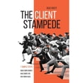 thumbnail image 1 of Pre-Owned The Client Stampede: 7 Simple Steps (Paperback) 0578897555 9780578897554, 1 of 1