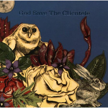The Clientele - God Save the Clientele - Music & Performance - CD