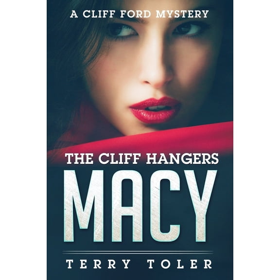 The Cliff Hangers Mystery The Cliff Hangers: Macy, Book 4, (Paperback)
