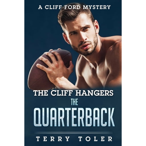 The Cliff Hangers Mystery The Cliff Hangers: The Quarterback, Book 3, (Paperback)