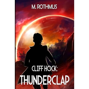 The Cliff Hock Universe: Cliff Hock : Thunderclap (Paperback)