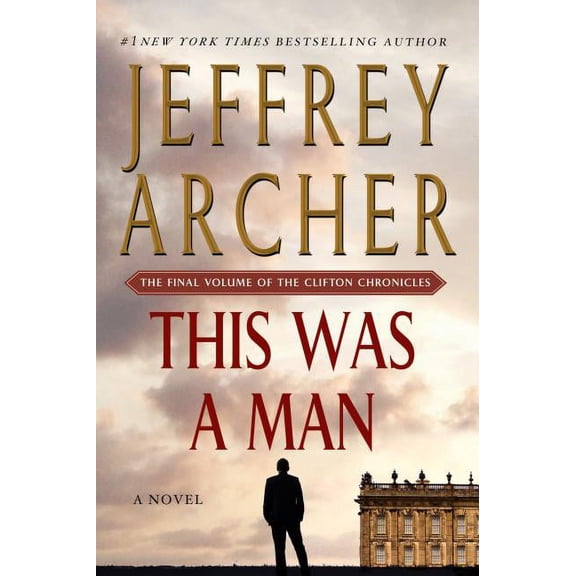 The Clifton Chronicles: This Was a Man : The Final Volume of The Clifton Chronicles (Series #7) (Paperback)