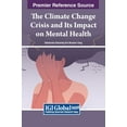 thumbnail image 1 of The Climate Change Crisis and Its Impact on Mental Health, (Hardcover), 1 of 1