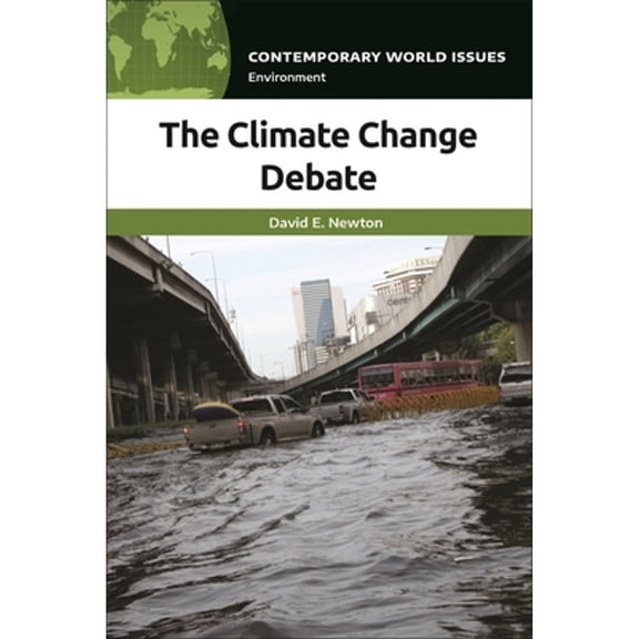 Pre-Owned The Climate Change Debate: A Reference Handbook (Hardcover) 1440875413 9781440875410