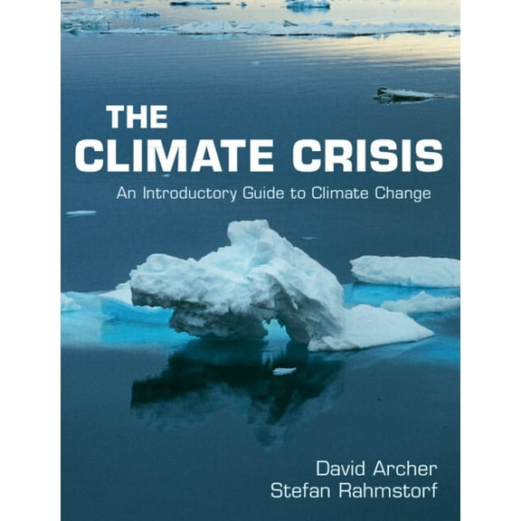 The Climate Crisis: An Introductory Guide to Climate Change, (Paperback)